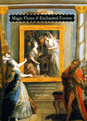 David J. Buch: Magic Flutes & Enchanted Forests: The Supernatural in Eighteenth-Century Musical Theater