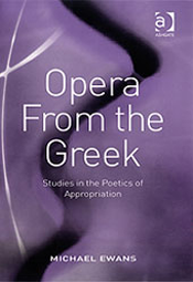  Opera From the Greek — Studies in the Poetics of Appropriation