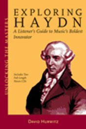 Exploring Haydn: A Listener’s Guide to Music’s Boldest Innovator