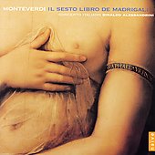 Claudio Monteverdi. “Il Sesto Libro de Madrigali”