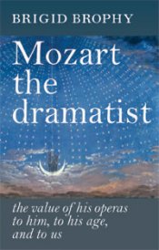 Brigid Brophy: Mozart the Dramatist