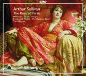Sir Arthur Sullivan: The Rose of Persia